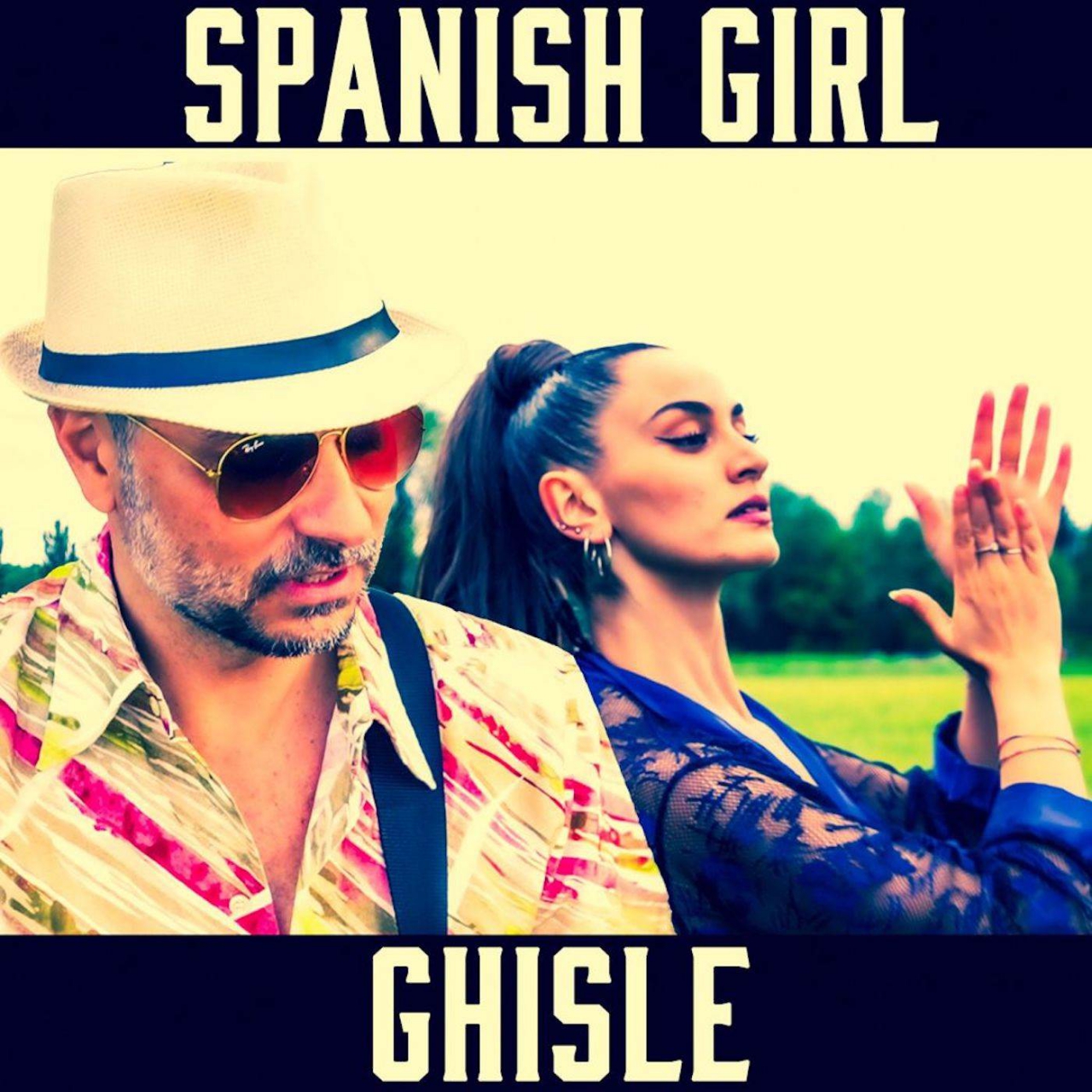 Spanish Girl il nuovo singolo di GHISLE