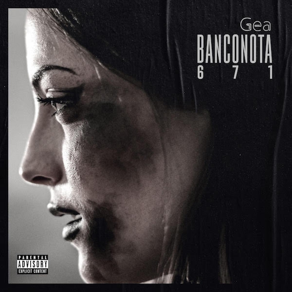 Fuori il nuovo singolo di Gea "Banconota 671"