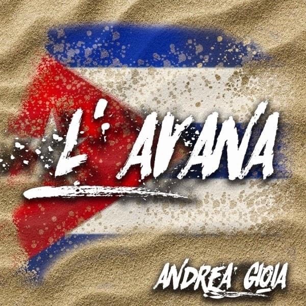 Andrea Gioia, L'Avana 