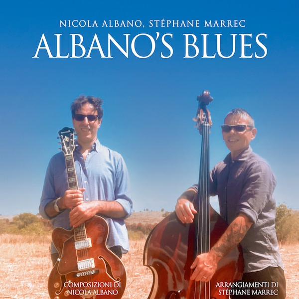 Albano’s blues, il nuovo album di Nicola Albano