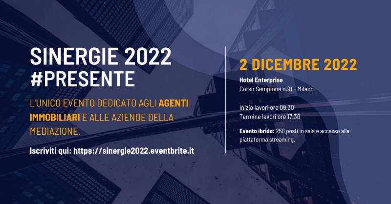 SINERGIE 2022, L'EVENTO INDIPENDENTE PER GLI AGENTI E LE AZIENDE DELLA MEDIAZIONE IMMOBILIARE