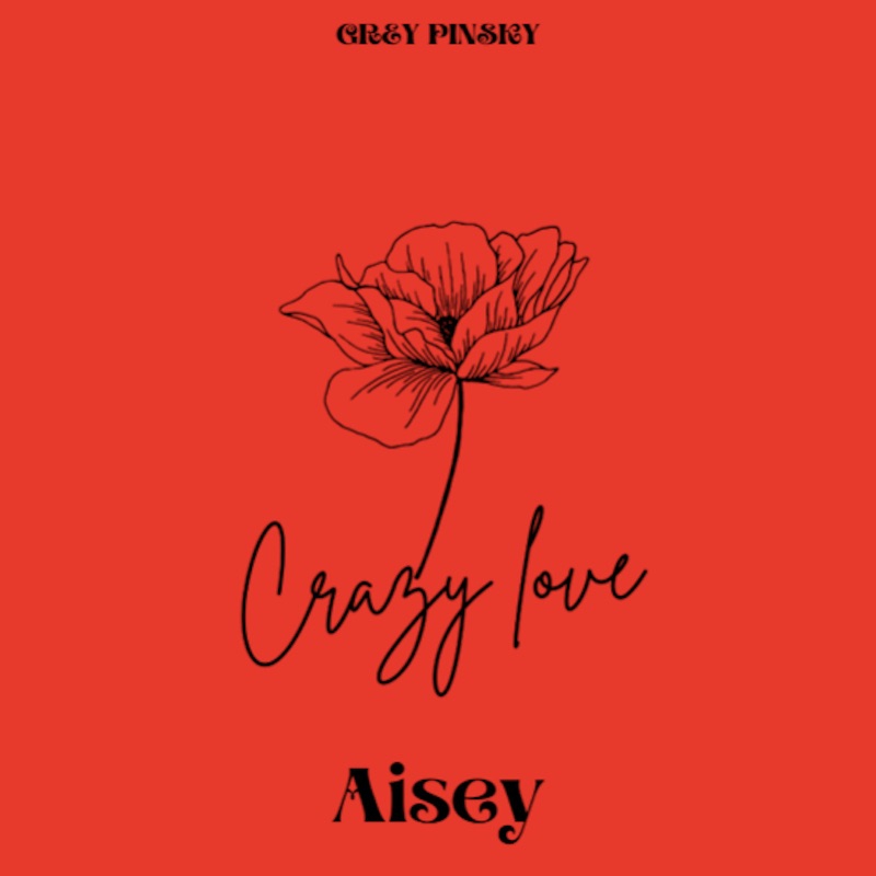 Aisey - Crazy Love