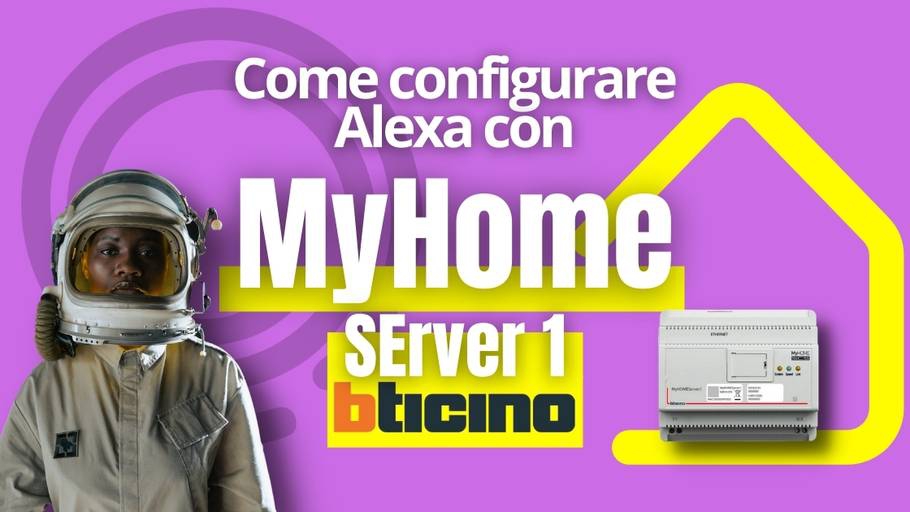 Come configurare Alexa Con My Home Server 1 BTicino?