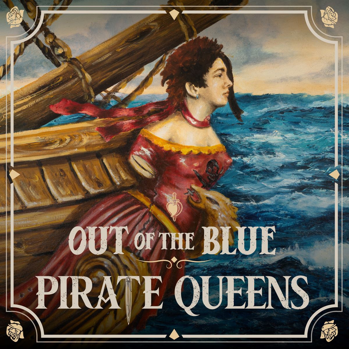 Out of the Blue - “Pirate Queens”