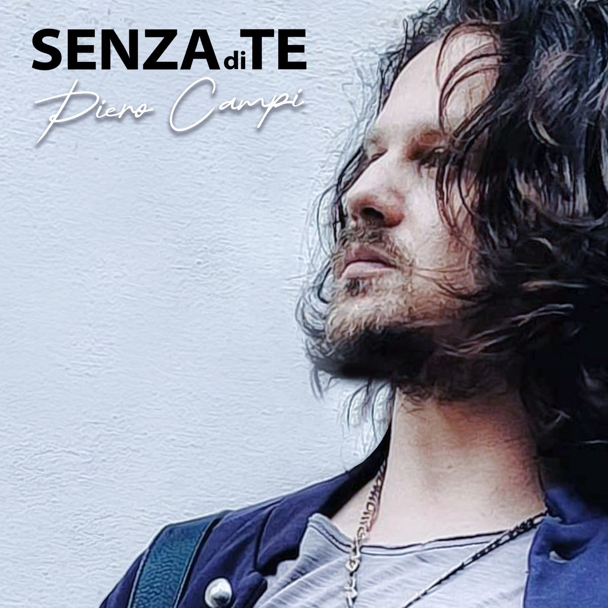 Piero Campi - “Senza di te”