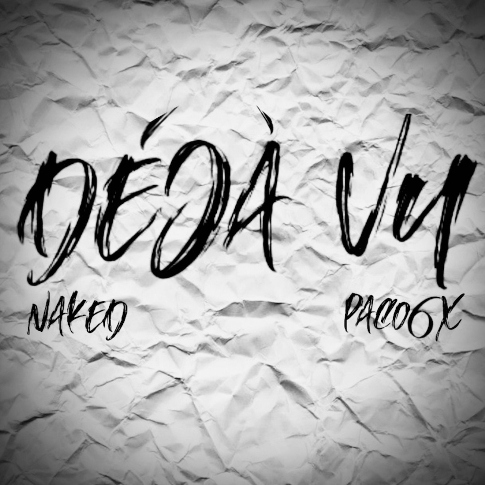 Naked & Paco6X - Deja vu
