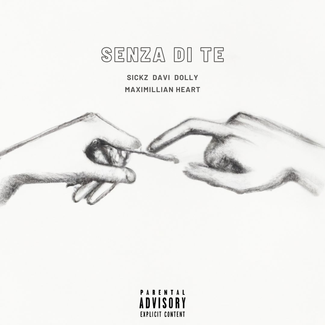 SICKZ, DAVI, MAXIMILIAN HEART - “Senza Di Te (Feat. Dolly)”