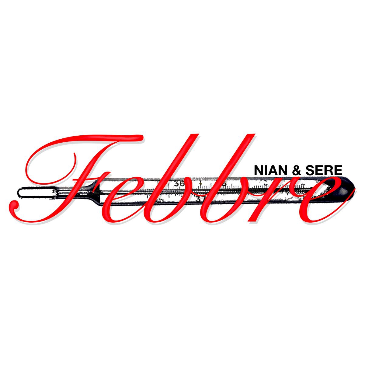 Nian & Sere - “Febbre”