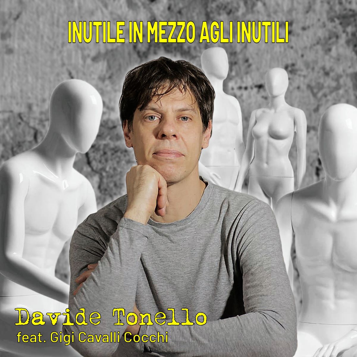 Davide Tonello - “Inutile in mezzo agli inutili”