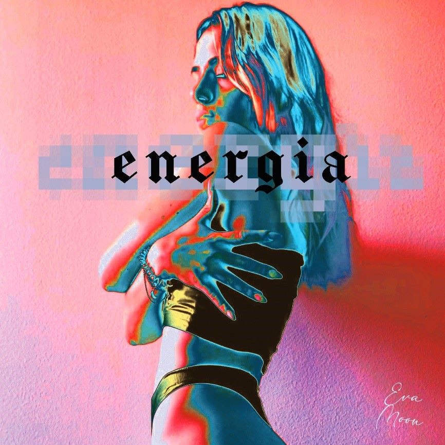 Eva Moon - “Energia”