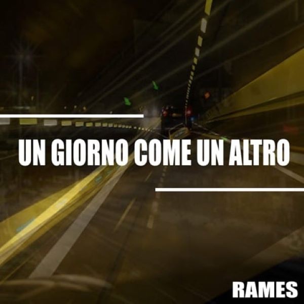 Rames - “Un giorno come un altro”