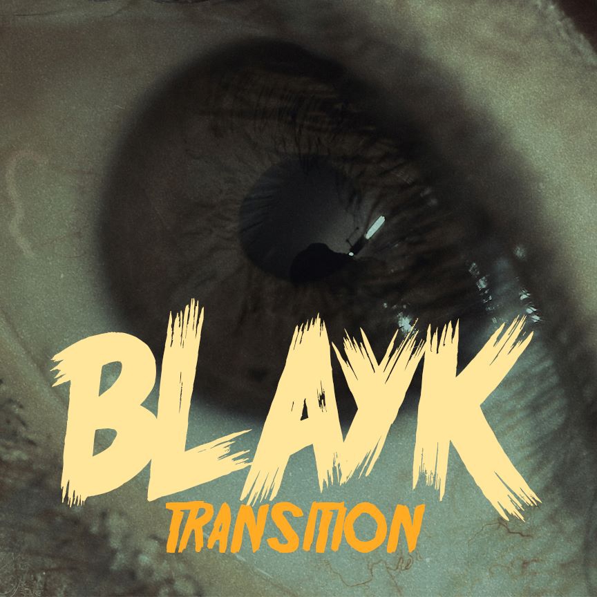 Blayk - “Transition”