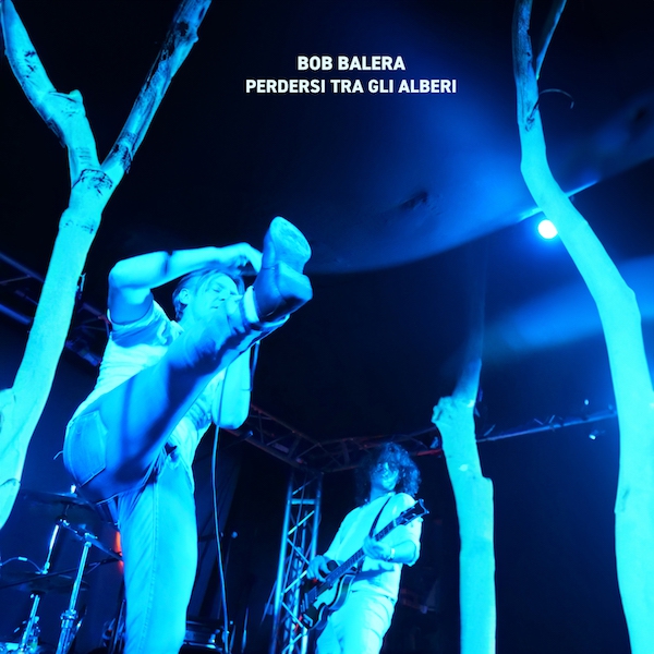 Bob Balera - Perdersi tra gli alberi