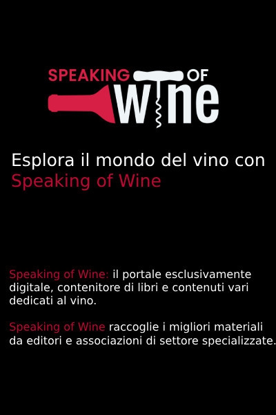 È online SPEAKING OF WINE, la piattaforma digitale dedicata ai temi del vino