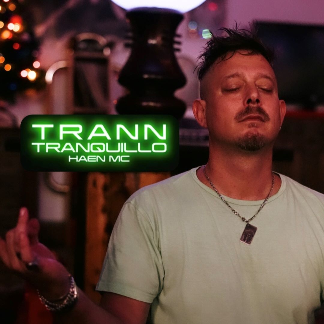 HAEN mc - Il nuovo singolo “Trann Tranquillo”