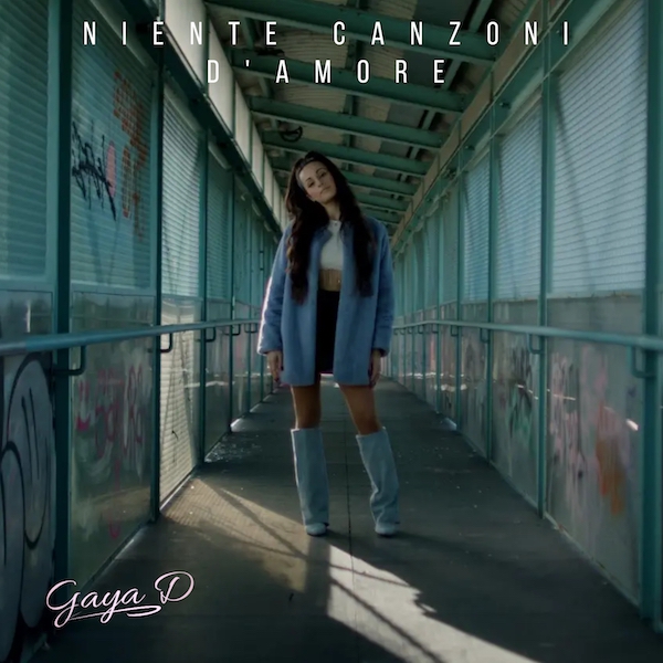 Gaya D -“Niente canzoni d'amore”