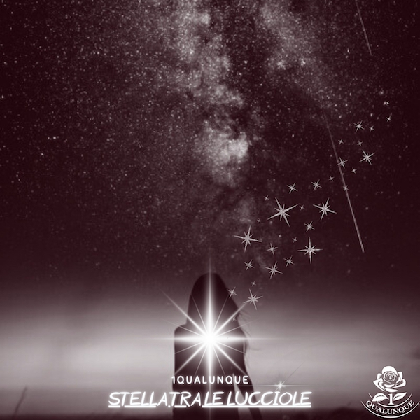 1QUALUNQUE – “Stella tra le lucciole”