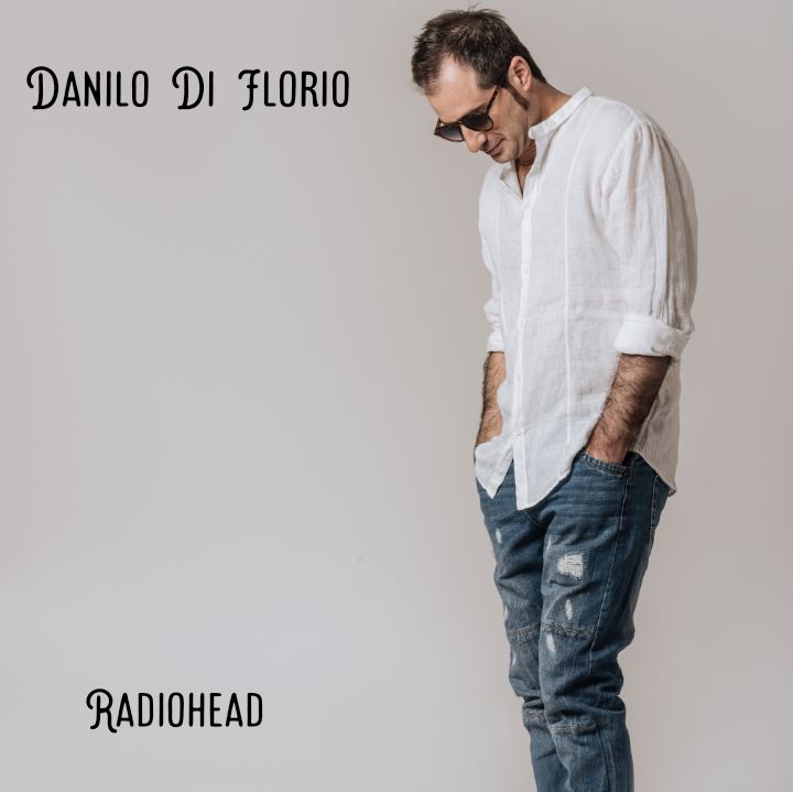 Danilo Di Florio - Il singolo “Radiohead”