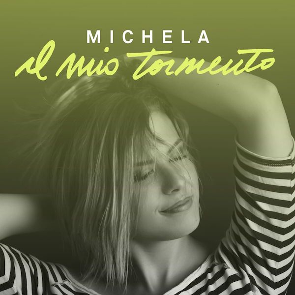 Michela - Il singolo “Il mio tormento”