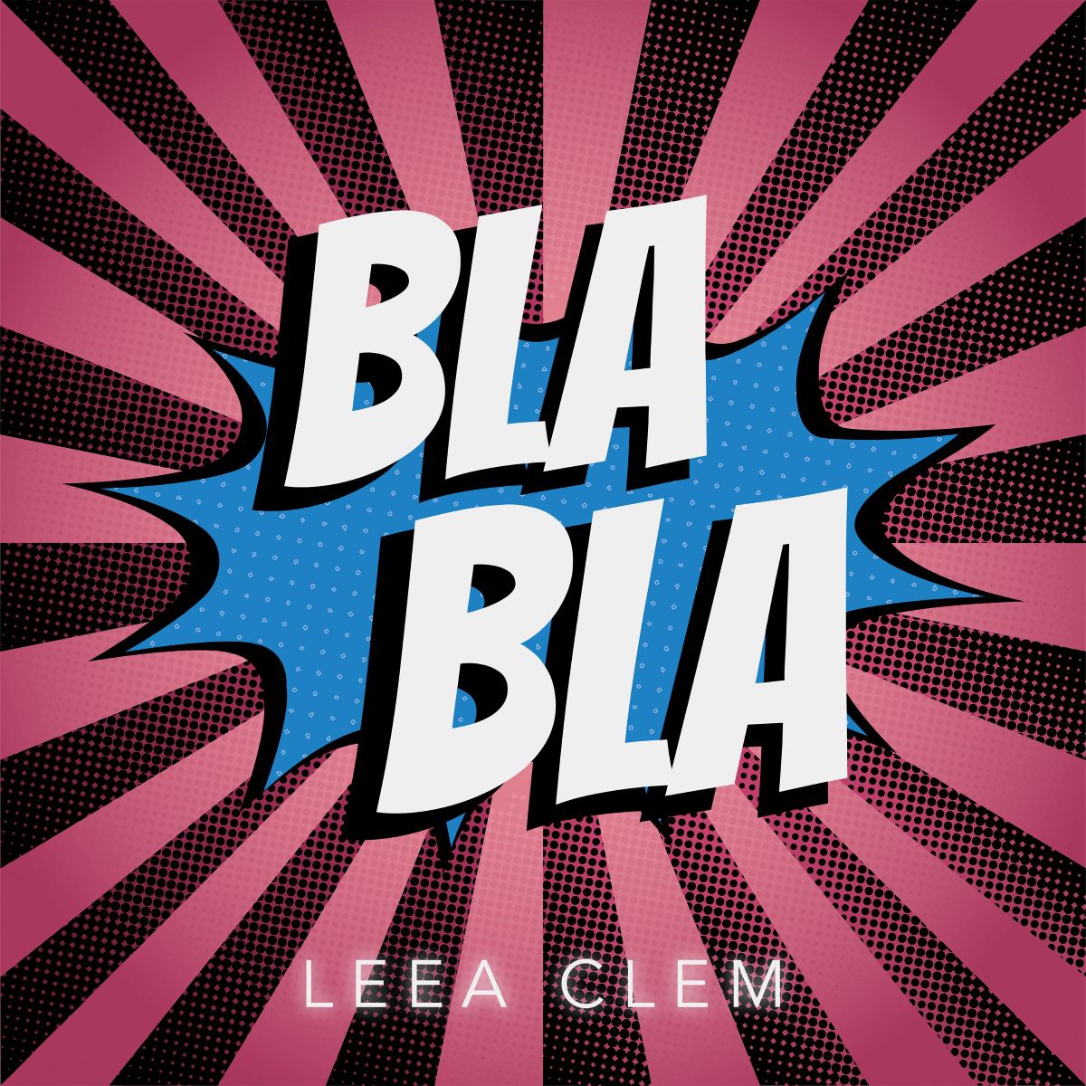 Leea Clem - Il nuovo singolo “BLA BLA”