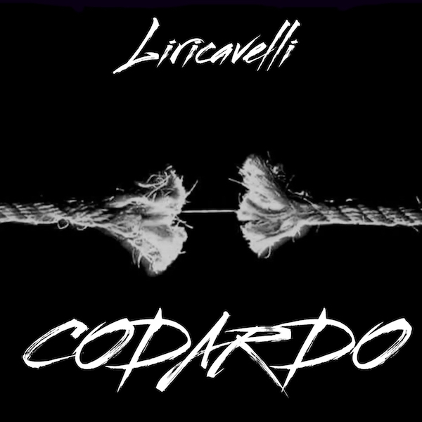 Liricavelli: “Codardo”