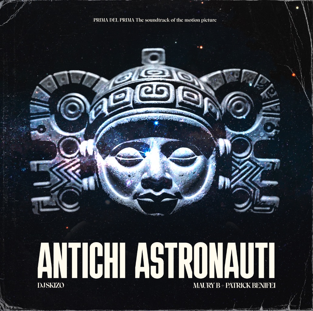 DJ Skizo, Maury B, Patrick Benifei feat. Dj Douglas  Antichi Astronauti
