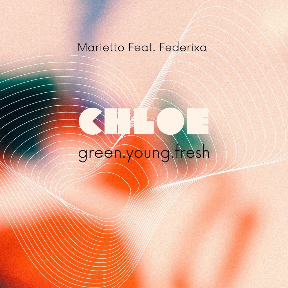 Marietto feat. Federixa - Il nuovo brano “Chloe (green.young.fresh)”