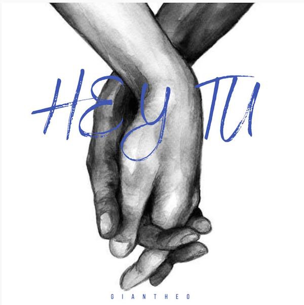 Giantheo: “Hey tu”