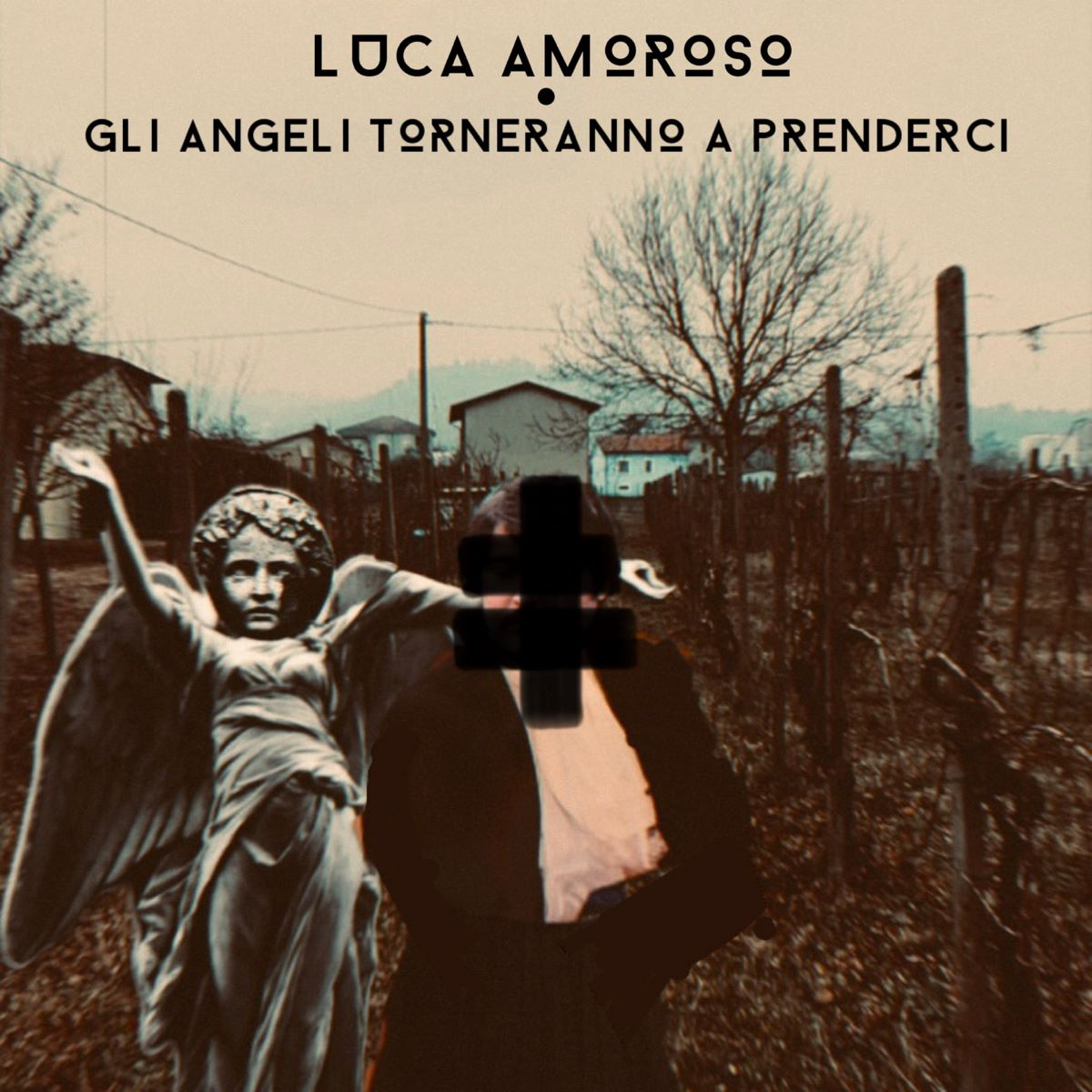 Luca Amoroso - Il nuovo album “Gli Angeli Torneranno A Prenderci”