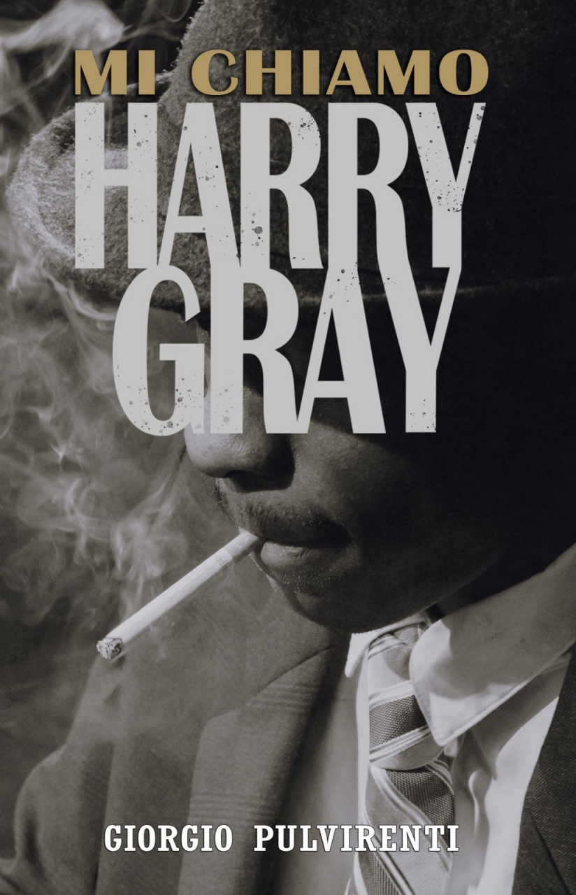Giorgio Pulvirenti - Il nuovo romanzo “Mi Chiamo Harry Gray”