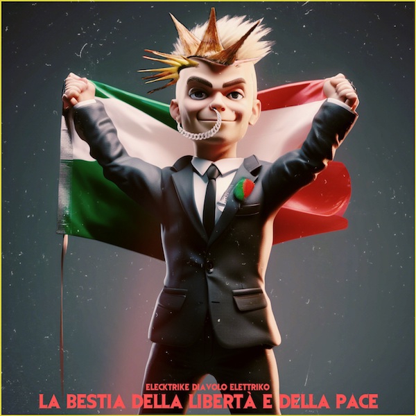 Elecktrike Diavolo Elettriko - La Bestia Della Libertà E Della Pace