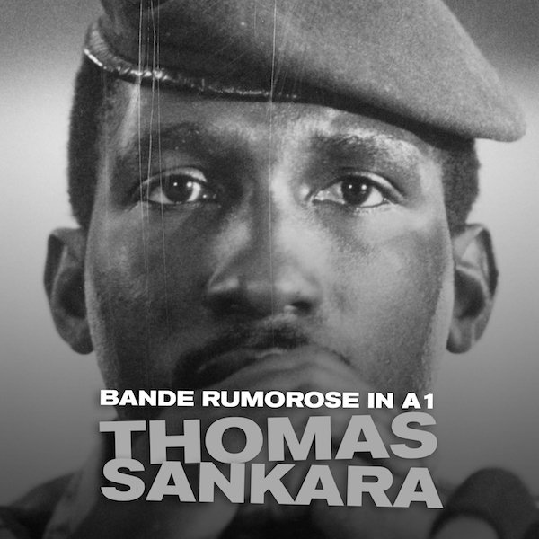 Bande Rumorose in A1: “Thomas Sankara”