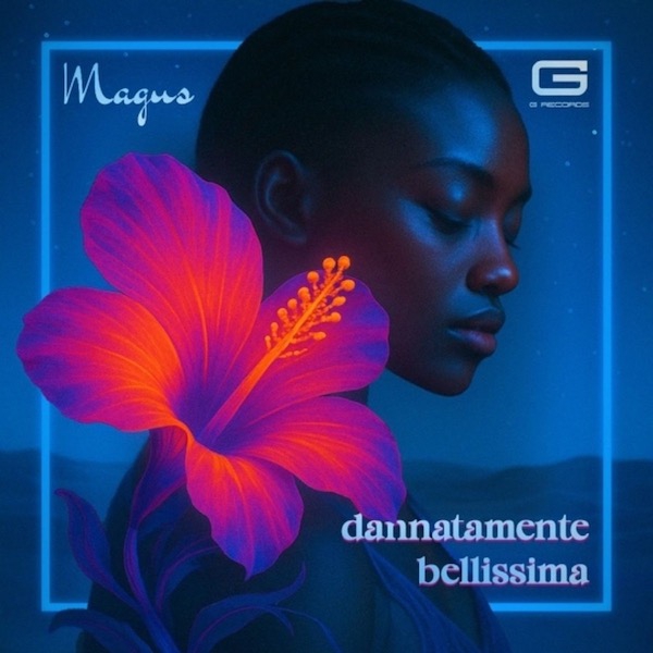 Magus: “Dannatamente Bellissima”