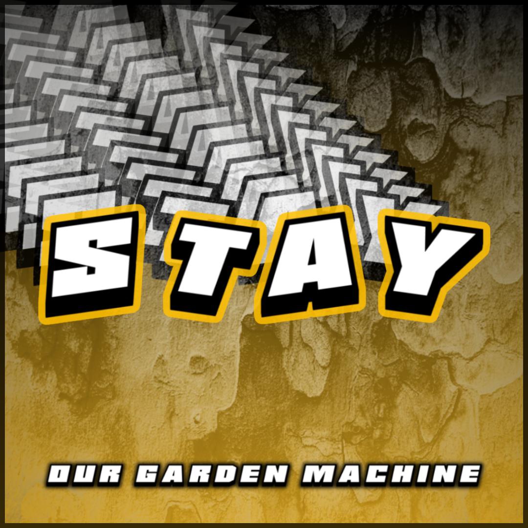 Gli Our Garden Machine pubblicano il nuovo singolo “Stay”