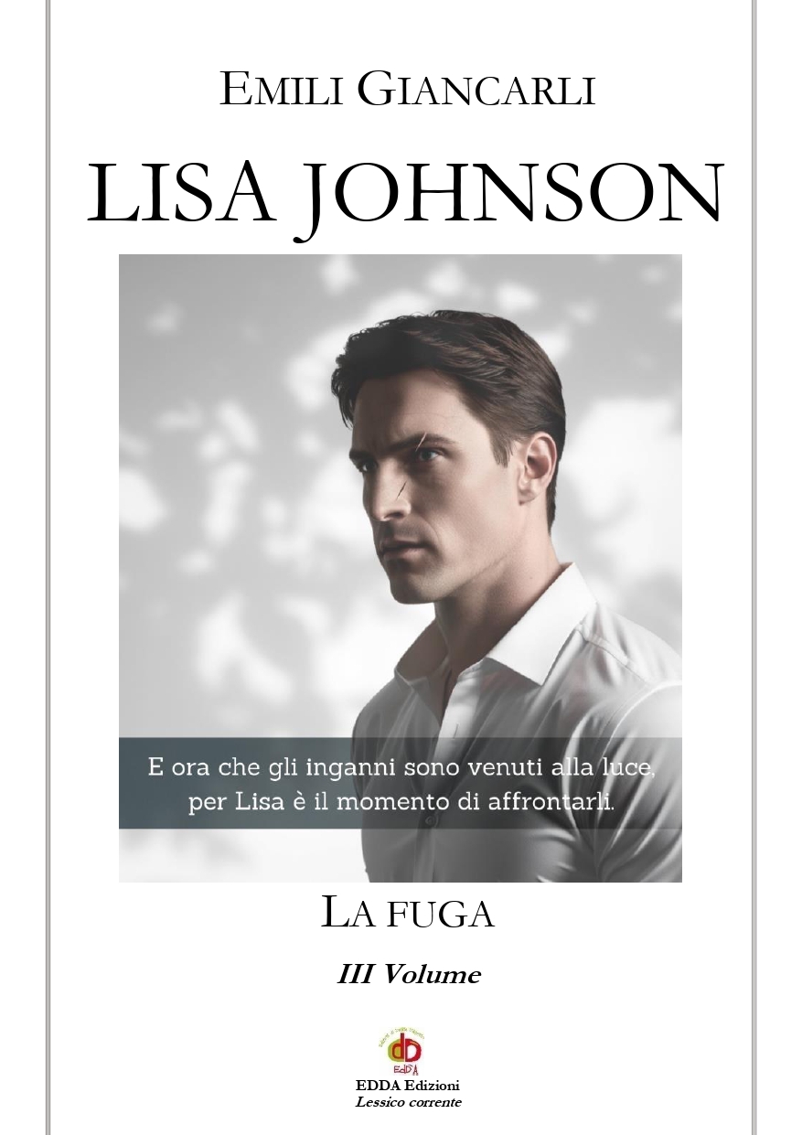 Emili Giancarli torna con il terzo volume della saga di Lisa Johnson: “La fuga”