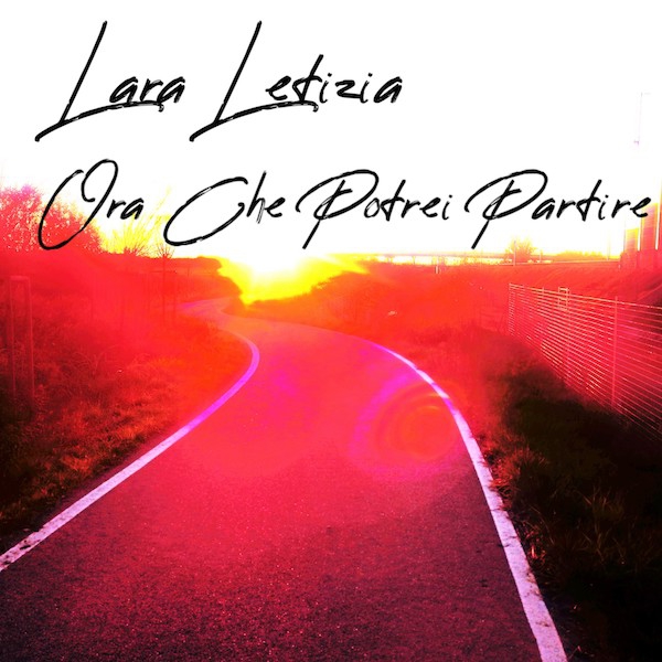 Lara Letizia: “Ora che potrei partire”