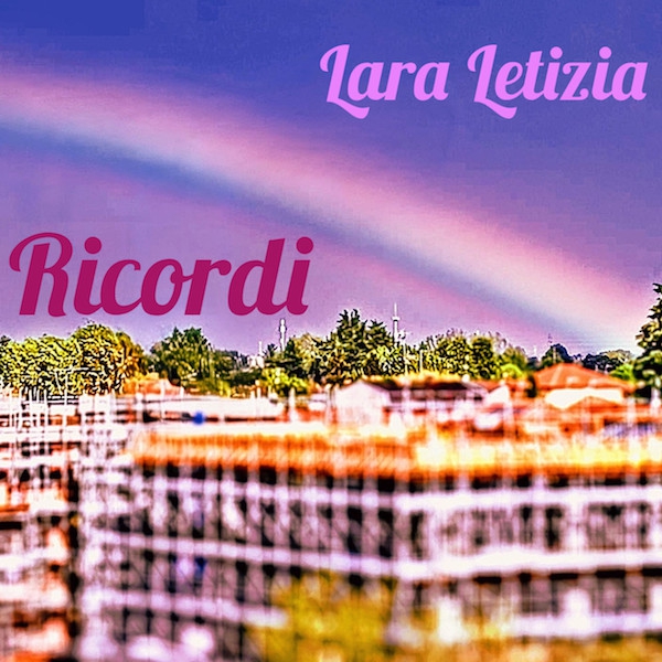 Lara Letizia: “Ricordi”