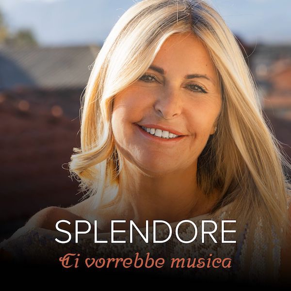Splendore: “Ci vorrebbe musica”