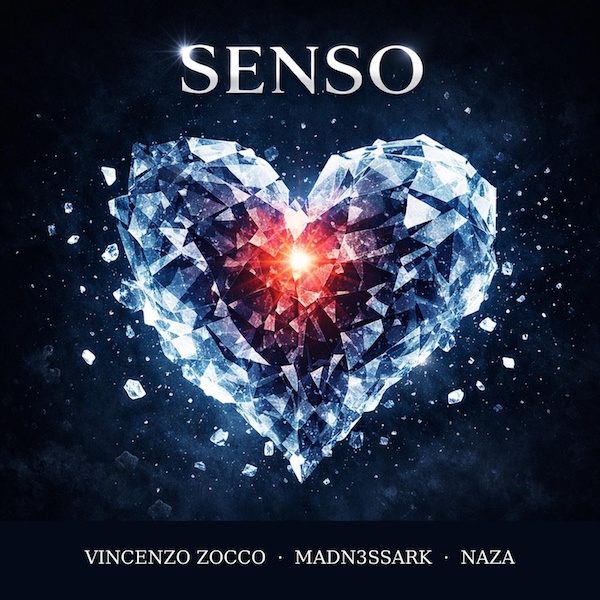 Vincenzo Zocco feat. Madn3ssArk & Naza: “Senso”