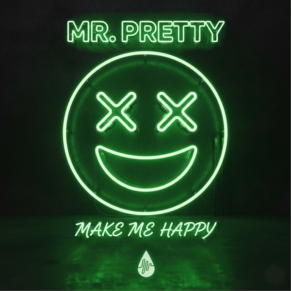 Mr. Pretty “You Make Me Happy”