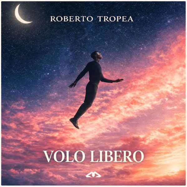 Roberto Tropea: “Volo Libero”