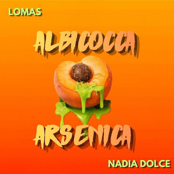 Lomas e Nadia Dolce: “Albicocca arsenica”