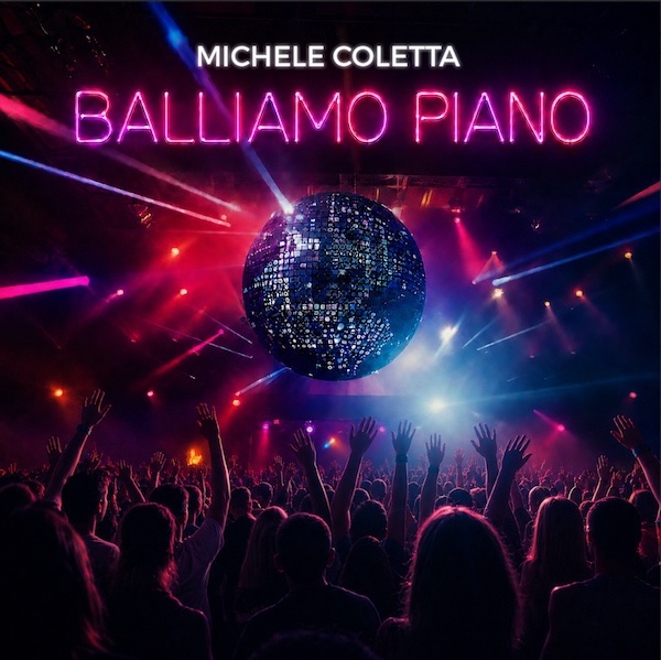 Michele Coletta: “Balliamo piano”