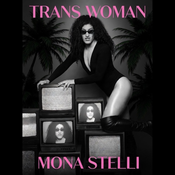 Mona Stelli: “Trans Woman”