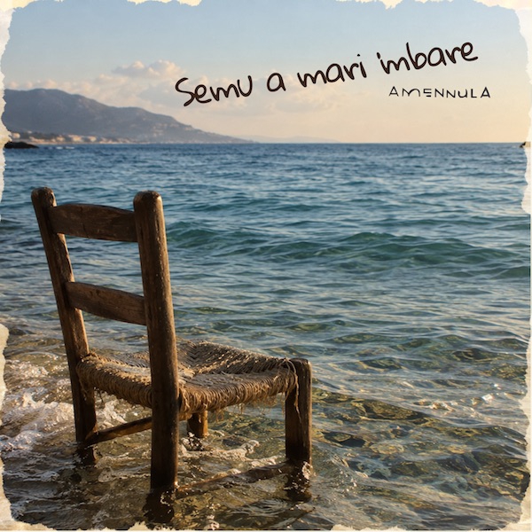 Amennula: “Semu a mari ’mbare”